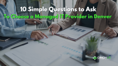 10 Questions to Choose a Managed IT Provider in Denver 10 Questions to Choose a Managed IT Provider in Denver