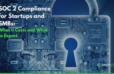 SOC 2 Compliance for Startups and SMBs: What it Costs and What to Expect
